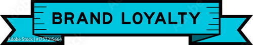 Ribbon label banner with word brand loyalty in blue color on white background
