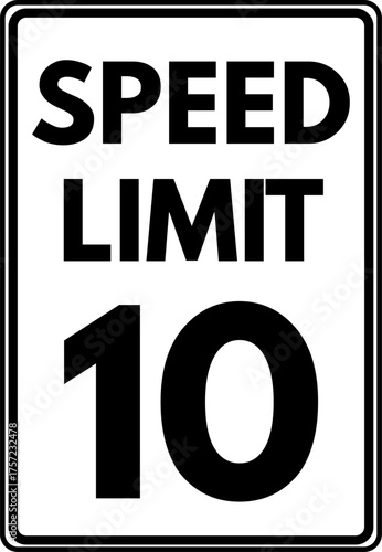 Speed Limit 10 mph Traffic Sign, Speed Limit 10 miles per hour Sign Vector