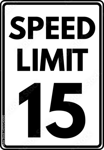 Speed Limit 15 mph Traffic Sign, Speed Limit 15 miles per hour Sign Vector