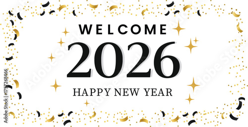 Welcome 2026 Happy New Year Celebration with Golden Confetti Sparkling Stars New Year s Eve Party Festive Greetings