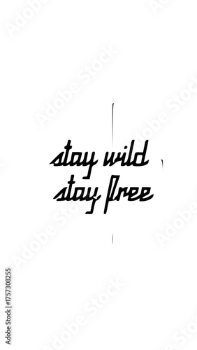 Stay Wild, Stay Free
