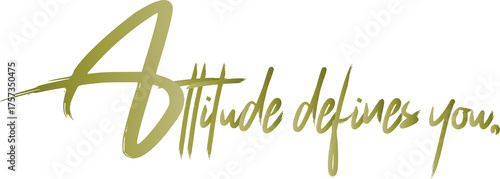 Attitude Defines You – Motivational Quote Typography with Modern Gradient Colour Vector Illustration.