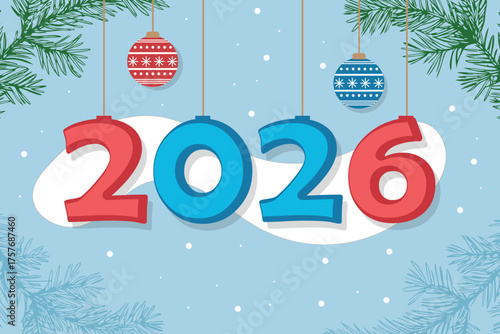 Colorful 2026 numbers hang against a light blue background with snowflakes. Christmas ornaments in red and blue add a festive touch.