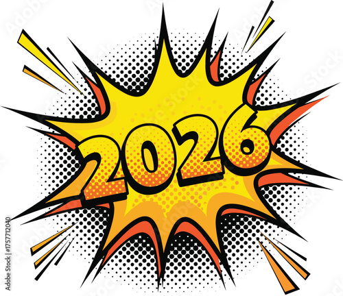 2026 Pop Art Comic Explosion Vector - New Year Celebration, Halftone, and Retro Design