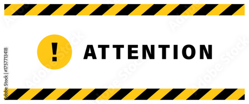 Attention warning banner with yellow and black caution stripes. Alert sign design for safety notice. Perfect for safety signs, alerts, notifications, web banners, and industrial design use.