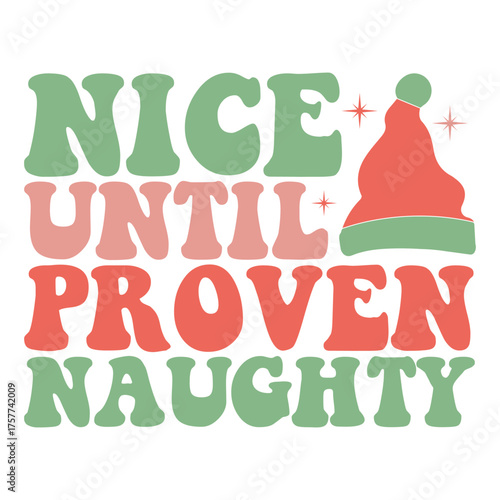 Nice Until Proven Naughty: A Playful Christmas Tale of Cheer, Mischief, and Comfort

