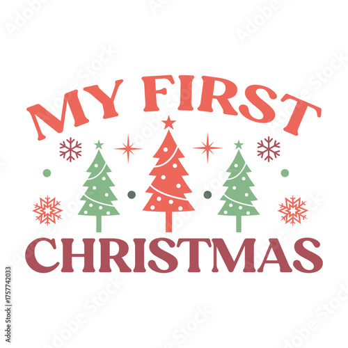 My First Christmas: A Heartwarming Journey Through Joy, Family, Tradition, and Holiday Magic
