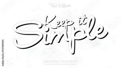Keep it Simple motivational phrase in stylish script font with shadow effect for minimalist design inspiration
