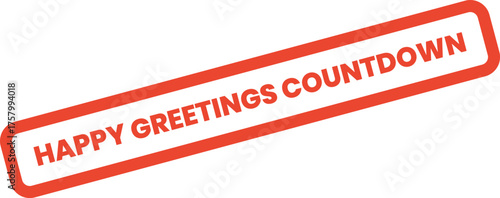 Happy Greetings Countdown Rubber Stamp Graphic for Anticipation and Events