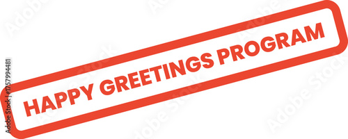 Distinctive red rectangular stamp design showcasing the phrase happy greetings program for official use