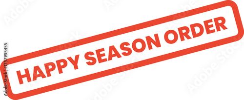 Compelling Happy Season Order stamp encouraging customers to place their seasonal requests