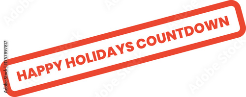 Happy Holidays Countdown Anticipation Festive Season Reminder Stamp