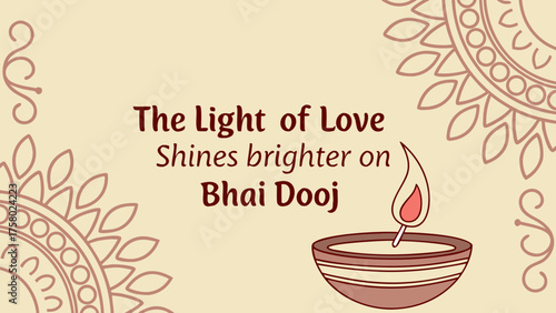 Celebrate Sibling Love with Warm Wishes for Bhai Dooj Festival, a Beautiful Expression of Affection and Tradition with Ornamental Accents