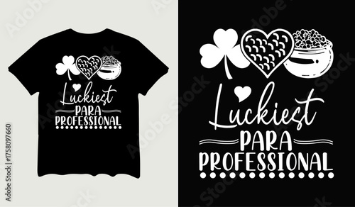 Luckiest para professional t-shirt design for t-shirt quotes or poster svg printable cut file