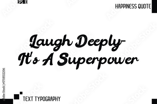 Laugh Deeply—It’s A Superpower    -Trendy Happiness Phrase Quote Vector Retro Style Font Typography Lettering