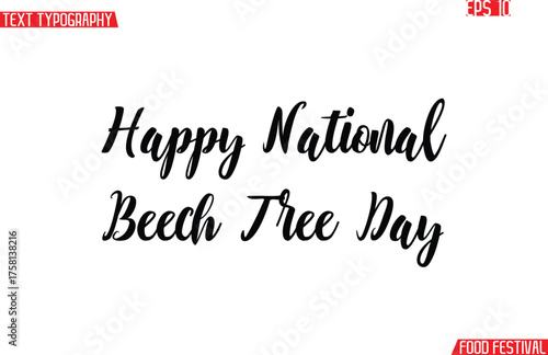 Happy National Beech Tree Day  Modern Cursive Calligraphy Text -Food Festival Name