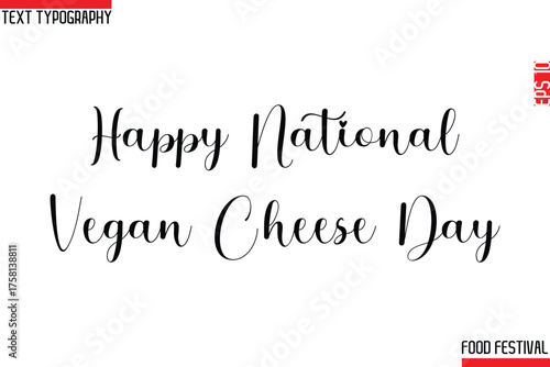 Happy National Vegan Cheese Day  Stylish Cursive Text Calligraphy Lettering -Food Festival Name
