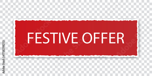 FESTIVE OFFER – red torn paper banner with ripped edges