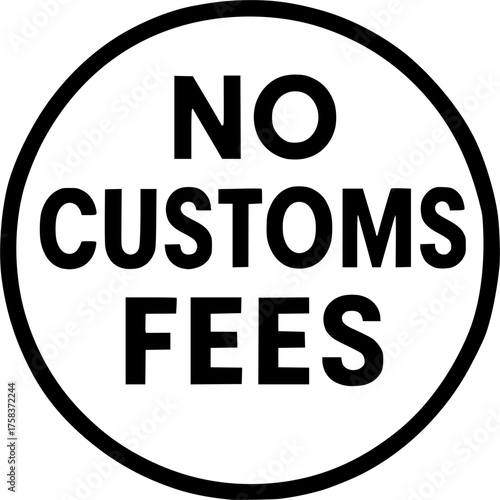 No Customs Fees stamp, minimalist vector logo design, duty free shipping label, import tax free sign, clean typography badge for e-commerce, international delivery and logistics