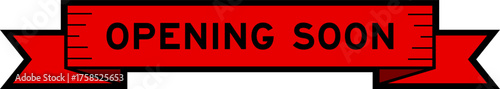 Ribbon label banner with word opening soon in red color on white background