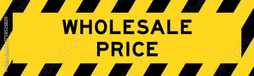Yellow and black color with line striped label banner with word wholesale price