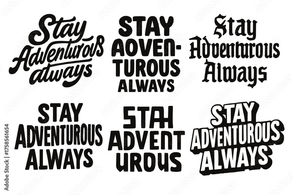 Obraz premium Artistic Lettering Grid. Stay adventurous always. Set lettering. harmonious lettering variations of the same emblematic concept, each with different artistic