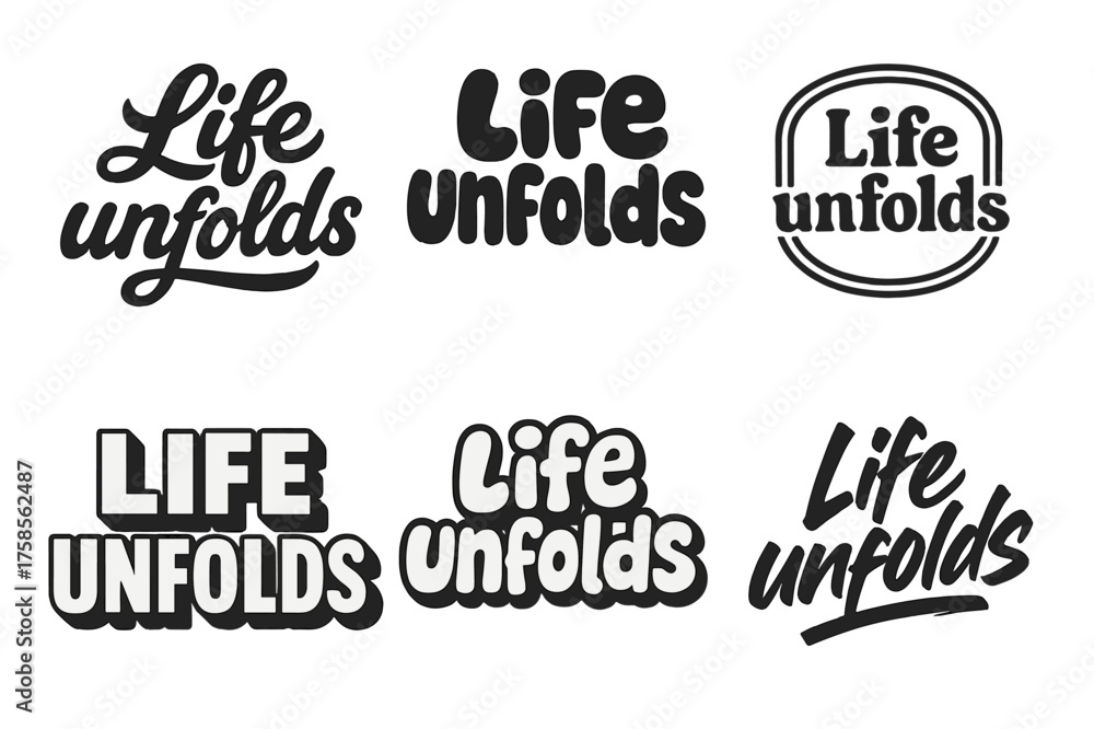 Fototapeta premium Diverse Lettering Styles. Life unfolds. Set lettering. harmonious lettering variations of the same emblematic concept (Bold hand-lettering with playful