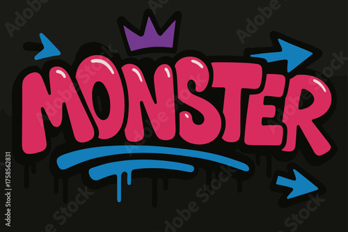 Colorful Urban Graffiti. Urban Monster ? Graffiti Simplified: fat tilted bubble letters with dripping edges; arrows and crown accenting; flat spray fills with