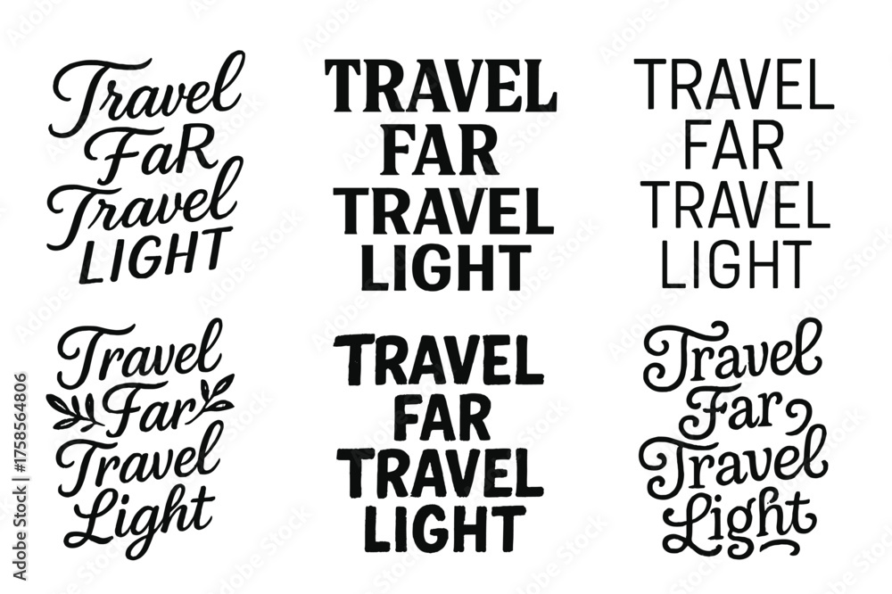 Obraz premium Travel Lettering Variations. Travel far travel light. Set lettering. harmonious lettering variations of the same emblematic concept (Elegant script with