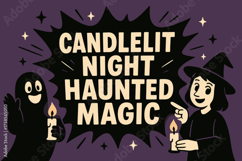 Haunting Candlelit Magic. CandlelitNightHauntedMagic banner, flat vector illustration, bold oversized text inside splash explosion shape, cartoon characters