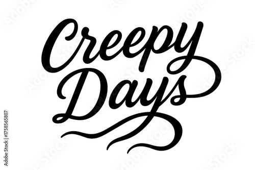 Creepy Days Calligraphy. Creepy Days ? Script Hand-Lettering, flowing brush-style cursive with smooth connectors, arched layout, sweeping tails resembling