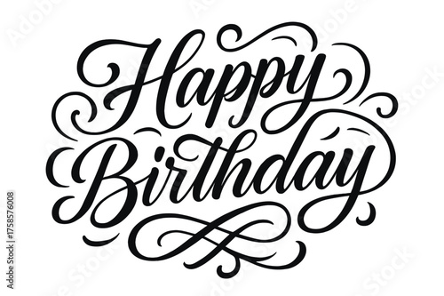 Elegant Birthday Calligraphy. Text banner with the phrase ?Happy Birthday?. Elegant modern calligraphy lettering with bold and saturated thick strokes, smooth
