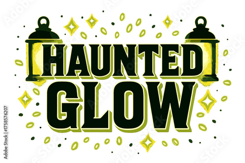 Haunted Glow Design. Haunted Glow ? Bold Block Lettering, stacked uppercase with chunky geometric serifs, heavy outline and flat 3D shading, framed by lantern