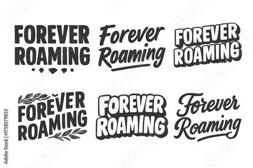 Diverse Typography Grid. Forever roaming. Set lettering. harmonious lettering variations of the same emblematic concept, each with different artistic