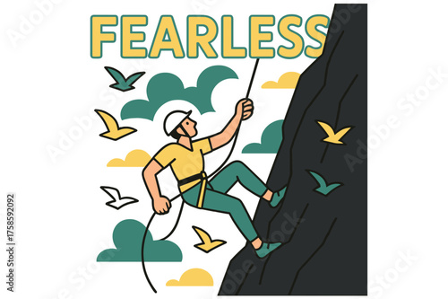 Fearless Cliff Climber. Cliffside adventure. A climber hanging on a rope midway up a steep wall, abstract birds flying around. Word ?Fearless? glowing across