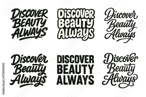 Harmonious Lettering Designs. Discover beauty always. Set lettering. harmonious lettering variations of the same emblematic concept (Dynamic brushstroke