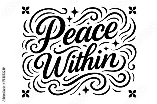 Peaceful Hand Lettering. ?Peace Within?. modern hand lettering, smooth curves, balanced composition, clear
