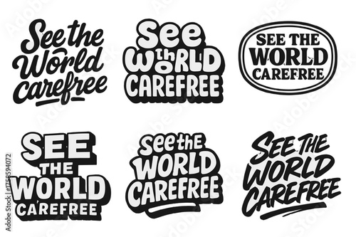 Creative Lettering Grid. See the world carefree. Set lettering. harmonious lettering variations of the same emblematic concept (Bold hand-lettering with