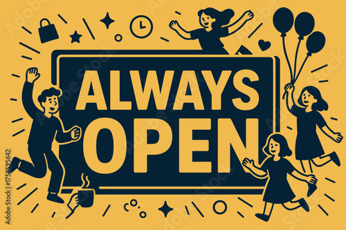 Always Open Fun. Always Open banner, flat vector illustration, bold oversized text inside rectangular frame, cartoon characters dancing around the banner, one
