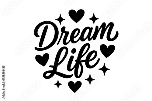 Dream Life Typography. ?Dream Life?. modern hand lettering, smooth curves, balanced composition, clear