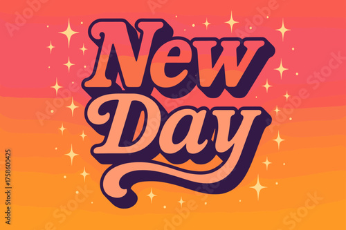 Retro Sunrise Aesthetic. ?New Day?. 70s poster vibe, warm gradient fills, thick outlines, offset shadows,