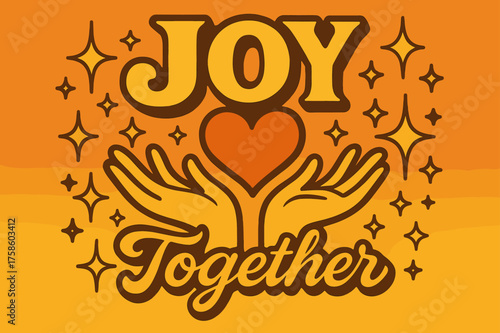 Joyful Retro Celebration. ?Joy Together?. 70s poster vibe, warm gradient fills, thick outlines, offset shadows
