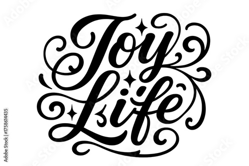Joyful Calligraphy Art. ?Joy Life?. Elegant modern calligraphy lettering with bold and saturated thick strokes