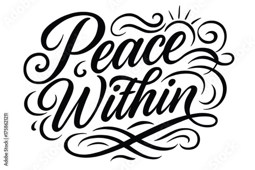 Elegant Calligraphy Design. ?Peace Within?. Elegant modern calligraphy lettering with bold and saturated thick
