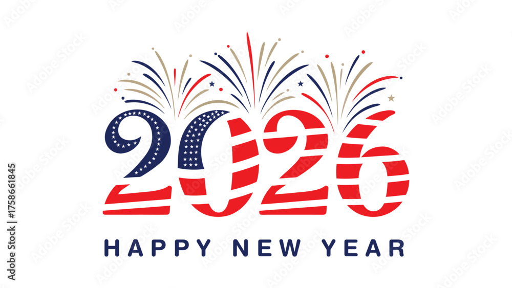 Obraz premium Festive “2026 HAPPY NEW YEAR” design with American flag-themed digits and colorful fireworks, ideal for U.S. celebrations and patriotic greetings