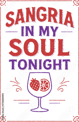 Sangria In My Soul Tonight Wine Lover Party