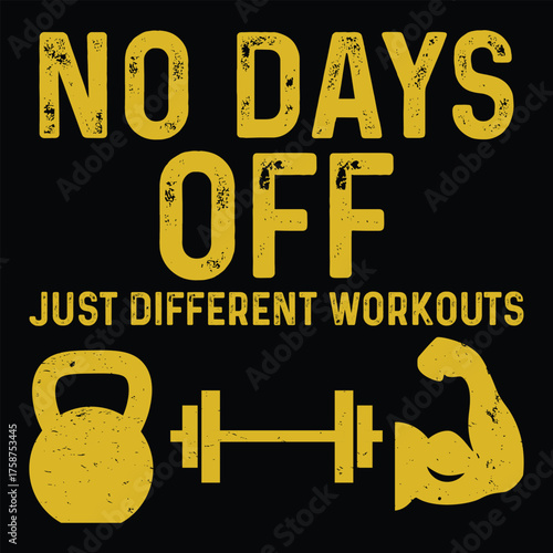 Gym Motivation Quote Design No Days Off Just Different Workouts