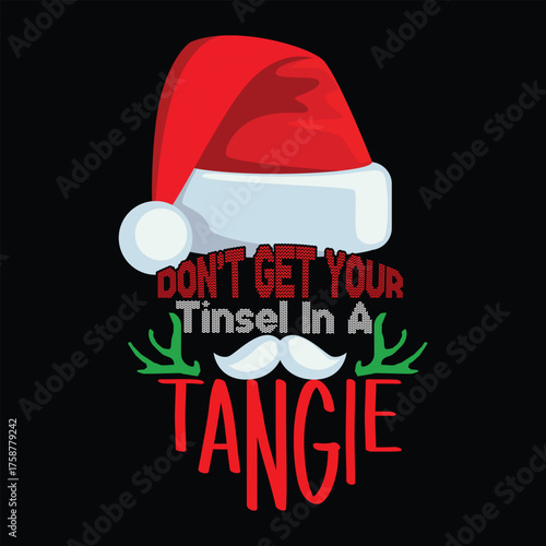 Do not get your tinsel in a tangle Christmas graphic prints set, t shirt designs for ugly sweater x mas party. 