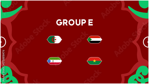 African Nations Morocco 2025 Group E Flags Teams Countries Design African Football Vector Illustration