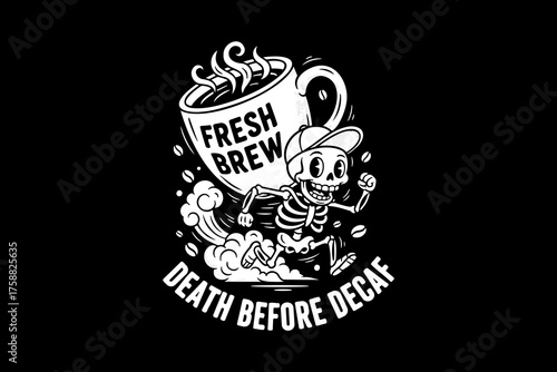 Energetic Skeleton with Fresh Brew Coffee Cup and Death Before D